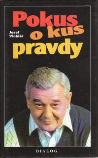 Vinklář Josef - Pokus o kus pravdy