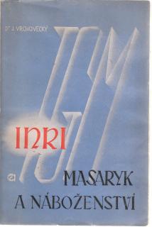 Vrchovecký Josef - T.G.Masaryk a náboženství