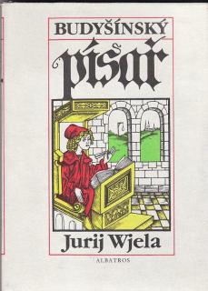 Wjela Jurij - Budyšínský píšař