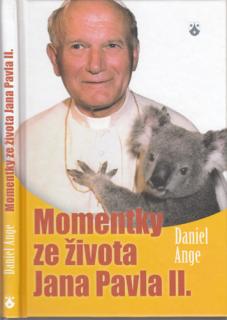 Ange - Momentky ze života Jana Pavla II. (D. Ange)