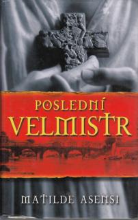 Asensi - Poslední velmistr (M. Asensi)