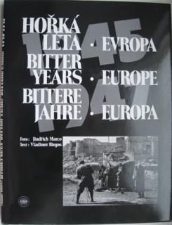 Birgus, Marco - Hořká léta: Evropa 1945 - 1947 (V. Birgus, J. Marco)
