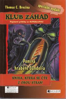 Brezina - Klub záhad (1.): Pomsta hraběte Gundolfa, Muž s ledovýma očima (Speciální vydání) (T. C. Brezina)