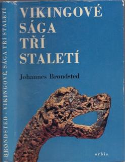Brondsted - Vikingové: Sága tří staletí (J. Brondsted)