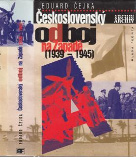 Čejka - Československý odboj na Západě (1939 - 1945) (E. Čejka)
