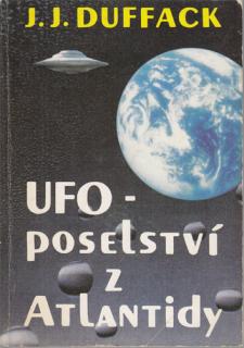 Duffack - UFO - poselství z Atlantidy (J. J. Duffack)
