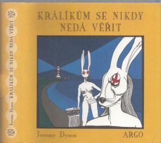 Dyson - Králíkům se nikdy nedá věřit (J. Dyson)