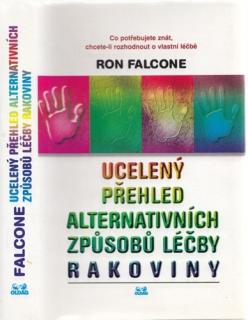 Falcone - Ucelený přehled alternativních způsobů léčby rakoviny (R. Falcone)