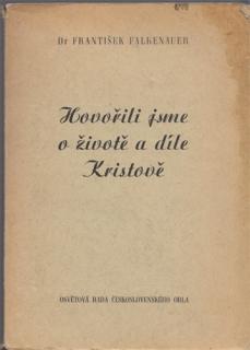 Falkenauer - Hovořili jsme o životě a díle Kristově (F. Falkenauer)