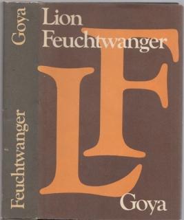 Feuchtwanger - Goya čili Trpká cesta poznání (L. Feuchtwanger)