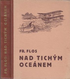 Flos - Nad Tichým oceánem (F. Flos)