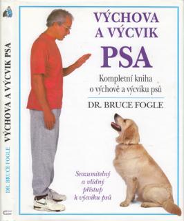 Fogle - Výchova a výcvik psa (B. Fogle)