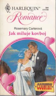 HQ Romance - Country (č. 304): Jak miluje kovboj (R. Carter)