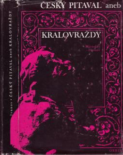 Ivanov - Český pitaval aneb Královraždy (M. Ivanov)
