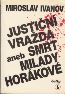 Ivanov - Justiční vražda aneb Smrt Milady Horákové (M. Ivanov)