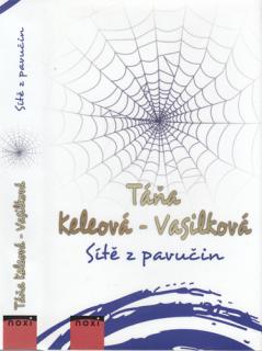 Keleová-Vasilková - Sítě z pavučin (T. Keleová-Vasilková)