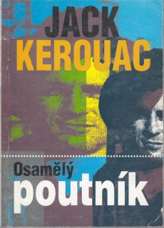 Kerouac - Osamělý poutník (J. Kerouac)