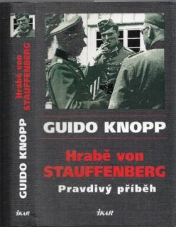 Knopp - Hrabě von Stauffenberg: Pravdivý příběh (G. Knopp)