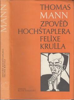 Mann - Zpověď hochštaplera Felixe Krulla (T. Mann)