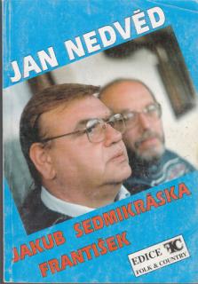 Nedvěd - Jakub, Sedmikráska, František (J. Nedvěd)