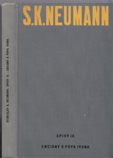 Neumann - Spisy IX: Enciány s Popa Ivana vč. PODPISU AUTORA (S. K. Neumann)