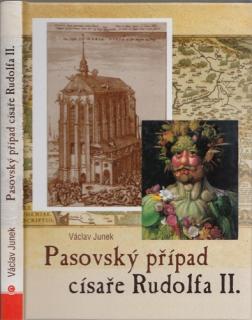 Pasovský případ císaře Rudolfa II.  (V. Junek)