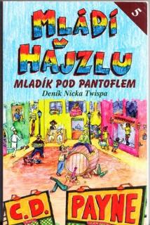 Payne - Mládí v hajzlu: Mladík pod pantoflem (5. díl) (C. D. Payne)