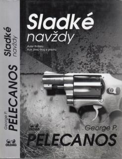 Pelecanos - Sladké navždy (G. P. Pelecanos)