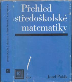 Polák - Přehled středoškolské matematiky (J. Polák)