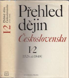 Přehled dějin Československa I/2 (1526 - 1848) (J. Purš, M. Kropilák a kol.)