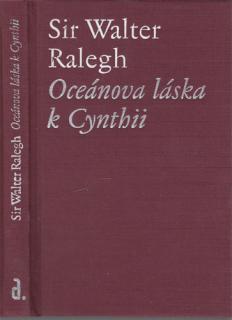 Ralegh - Oceánová láska k Cynthii (W. Ralegh)