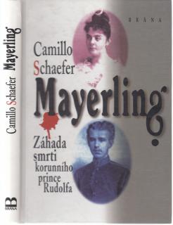 Schaefer - Mayerling: Záhada smrti korunního prince Rudolfa (C. Schaefer)