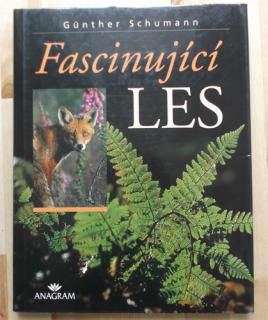 Schumann - Fascinující les: Dojmy, zážitky, setkání (G. Schumann, úvodní slovo: H. Sielmann)