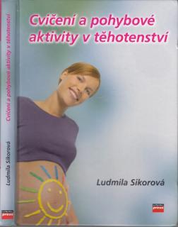 Sikorová - Cvičení a pohybové aktivity v těhotenství (L. Sikorová)