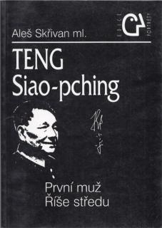 Skřivan - Teng Siao-pching: První muž Říše středu (A. Skřivan)