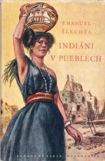 Šlechta - Indiáni v Pueblech (E. Šlechta)