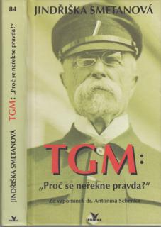 Smetanová - TGM: "Proč se neřekne pravda" (J. Smetanová)