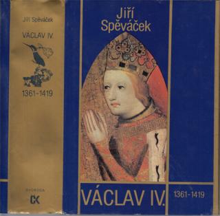 Spěváček - Václav IV. (1361 - 1419) (J. Spěváček)