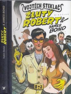 Steklač - Žlutý Robert  James Bond (V. Steklač)