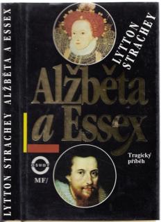 Strachey - Alžběta a Essex: Tragický příběh (L. Strachey)