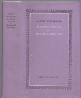 Strindberg - Bláznova obhajoba; Manželské historie (A. Strindberg)