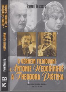 Taussig - O věrném filmování Antonie Nedošínské a Theodora Pištěka (P. Taussig)