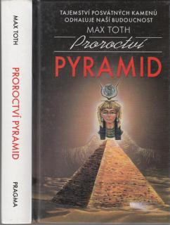 Toth - Proroctví pyramid (M. Toth)