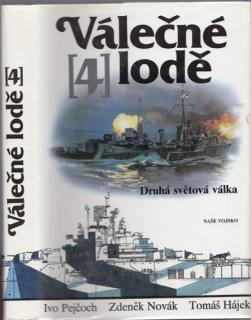 Válečné lodě (4.): Druhá světová válka (I. Pejčoch, Z. Novák, T. Hájek)