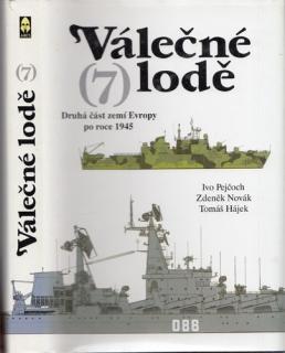 Válečné lodě (7.): Druhá část zemí Evropy po roce 1945 (I. Pejčoch, Z. Novák, T. Hájek)