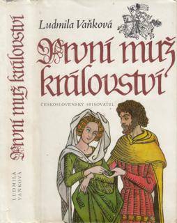 Vaňková - Lucemburská trilogie (1.): První muž království (L. Vaňková)