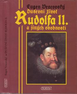 Vencovský - Duševní život Rudolfa II. a jiných osobností (E. Vencovský)