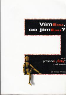 Víme, co jíme? aneb Průvodce "Éčky" v potravinách (T. Vrbová)