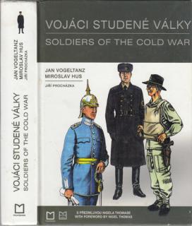 Vogeltanz, Hus, Procházka - Vojáci studené války (J. Vogeltanz, M. Hus, J. Procházka)