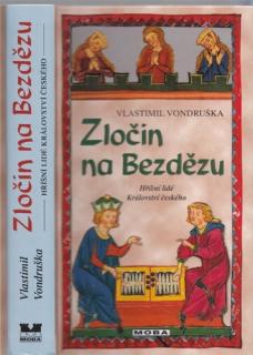 Vondruška - Hříšní lidé Království českého (20.): Zločin na Bezdězu (V. Vondruška)